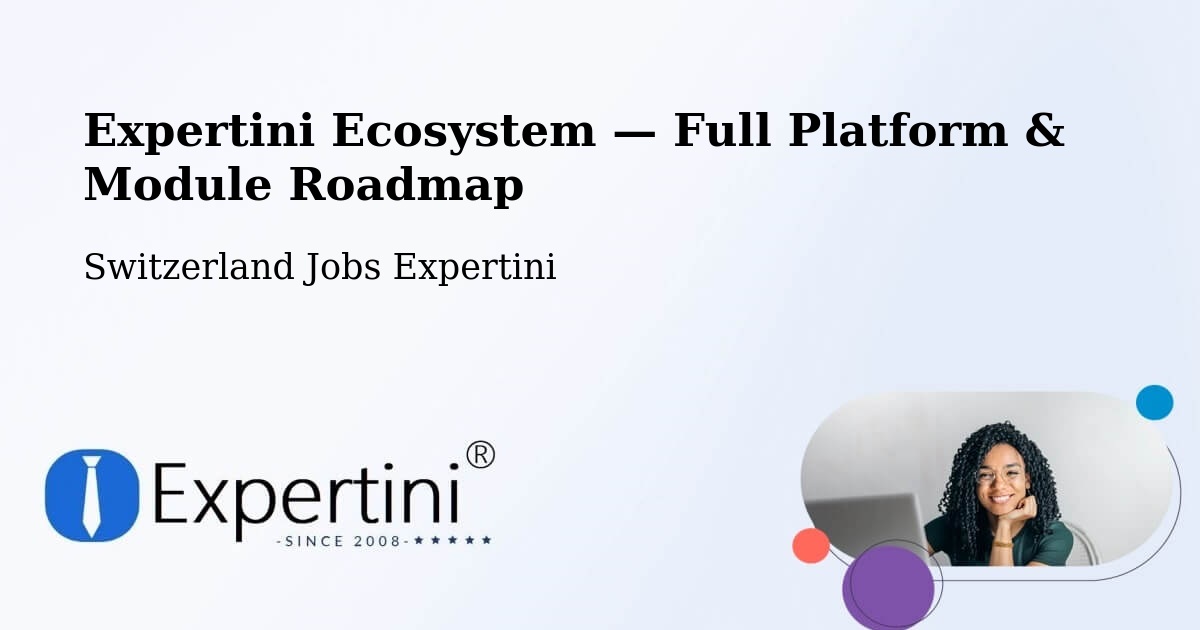 Expertini Ecosystem — Full Platform & Module Roadmap – Othmarsingen